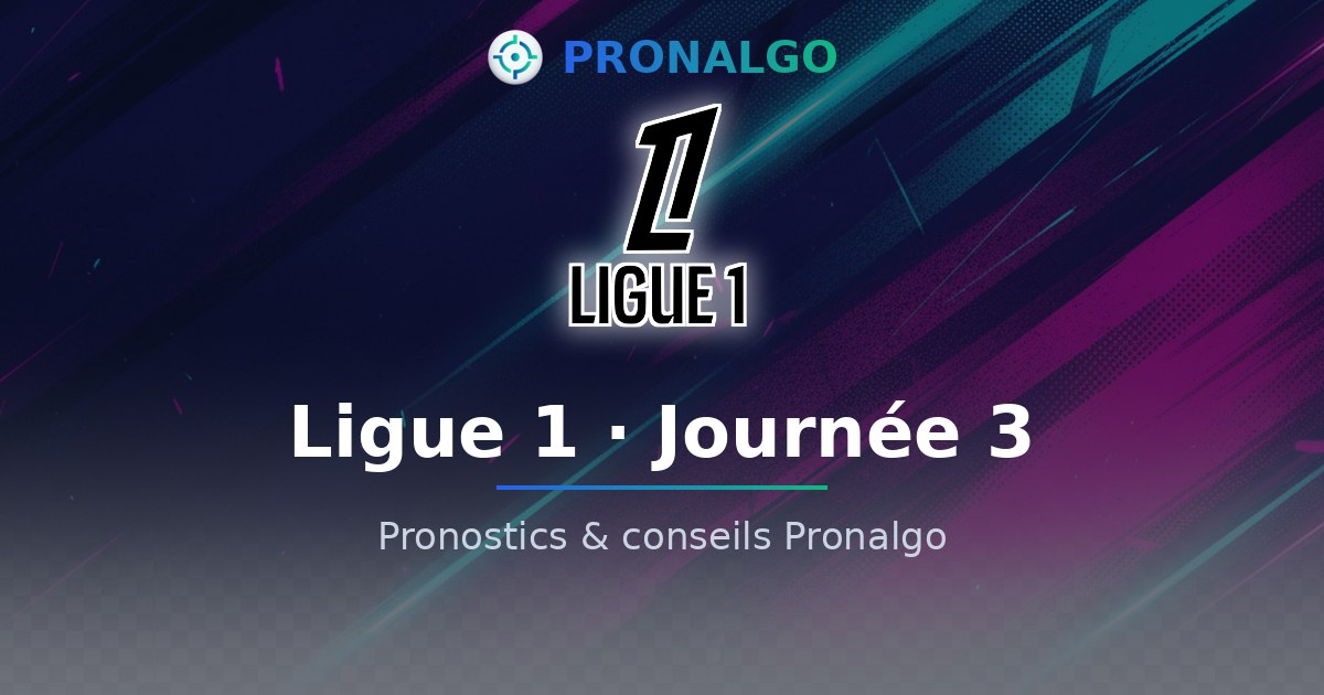 Ligue 1 journée 3 : le programme, les probabilités et les conseils du modèle (jeudi 3 septembre)