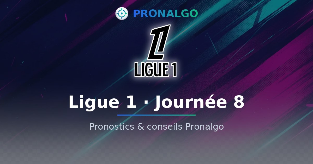 Ligue 1 journée 8 : le programme, les probabilités et les conseils du modèle (vendredi 23 octobre)